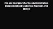 Download Fire and Emergency Services Administration: Management and Leadership Practices 2nd