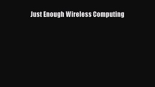 Read Just Enough Wireless Computing Ebook Free