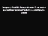 Read Emergency First Aid: Recognition and Treatment of Medical Emergencies (Pocket Essential
