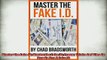 Free PDF Downlaod  Master the Fake ID Master the Fake ID Proven Tricks And Tips On How To Use A Fake ID READ ONLINE