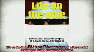 Free PDF Downlaod  Life on the Dole The Partial Autobiography of a Successful Scrounger Silver Anniversary  BOOK ONLINE