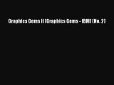 Read Graphics Gems II (Graphics Gems - IBM) (No. 2) Ebook Free