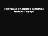 Download Books Point Pleasant 1774: Prelude to the American Revolution (Campaign) ebook textbooks