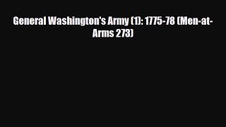 Read Books General Washington's Army (1): 1775-78 (Men-at-Arms 273) E-Book Free