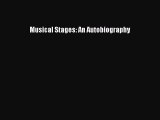 Read Musical Stages: An Autobiography Ebook Free