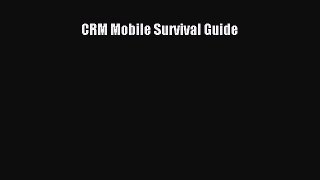 Read CRM Mobile Survival Guide E-Book Free