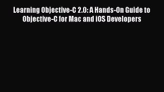 Read Learning Objective-C 2.0: A Hands-On Guide to Objective-C for Mac and iOS Developers E-Book
