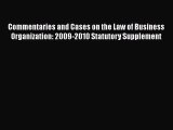 Read Book Commentaries and Cases on the Law of Business Organization: 2009-2010 Statutory Supplement