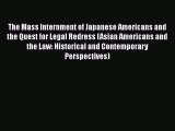 Read Book The Mass Internment of Japanese Americans and the Quest for Legal Redress (Asian