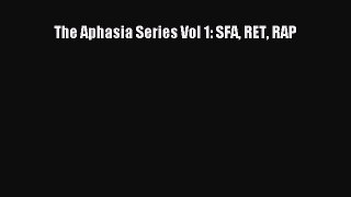Download The Aphasia Series Vol 1: SFA RET RAP PDF Free