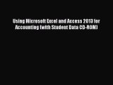 [PDF] Using Microsoft Excel and Access 2013 for Accounting (with Student Data CD-ROM) [Download]