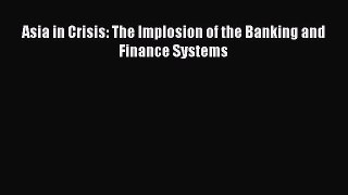 [PDF] Asia in Crisis: The Implosion of the Banking and Finance Systems Download Online