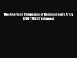 Download Books The American Campaigns of Rochambeau's Army 1780-1783 (2 Volumes) E-Book Free