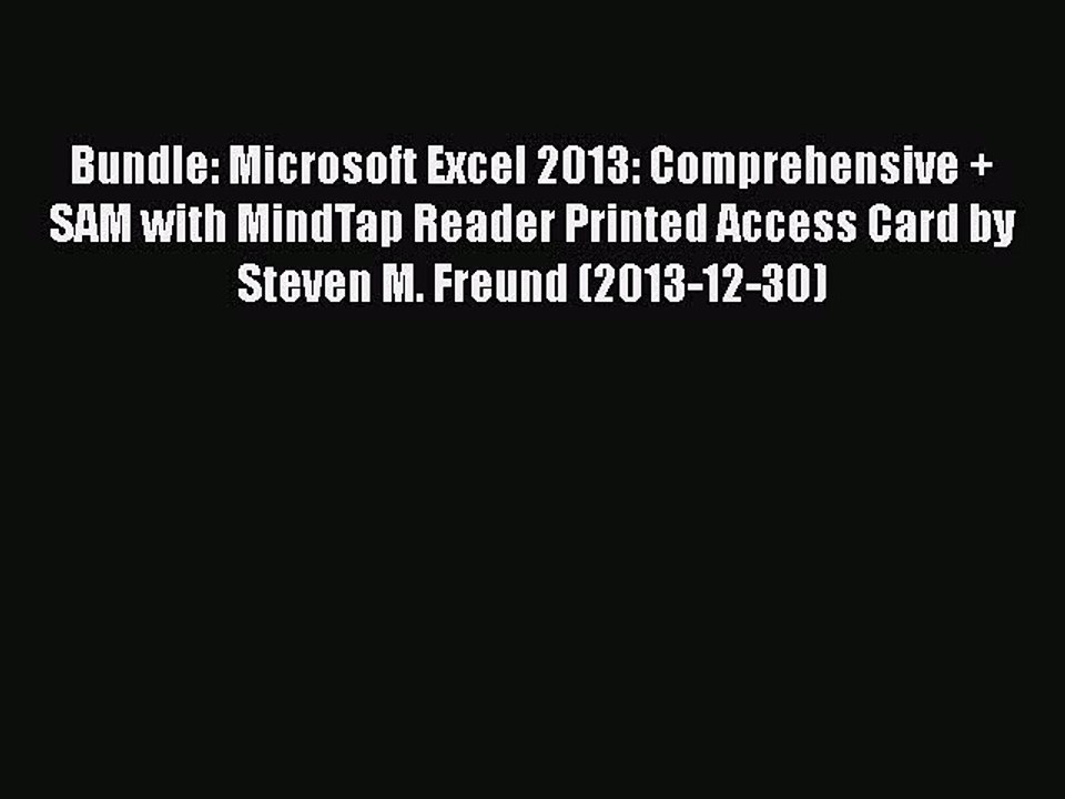 [PDF] Bundle: Microsoft Excel 2013: Comprehensive + SAM with MindTap Reader Printed Access