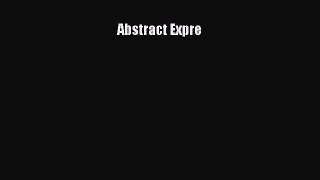 Download Abstract Expre PDF Free