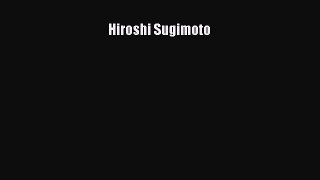 Read Hiroshi Sugimoto Ebook Free