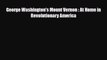 Read Books George Washington's Mount Vernon : At Home in Revolutionary America ebook textbooks