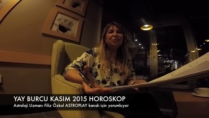 YAY Burcu Kasım 2015 Astrolog Filiz Özkol yorumluyor