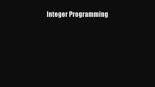 Read Integer Programming Ebook Free