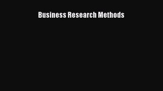 Read Business Research Methods Ebook Free