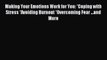 Read Making Your Emotions Work for You: *Coping with Stress *Avoiding Burnout *Overcoming Fear