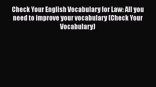 Download Book Check Your English Vocabulary for Law: All you need to improve your vocabulary