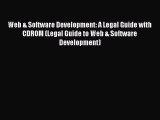 Read Book Web & Software Development: A Legal Guide with CDROM (Legal Guide to Web & Software