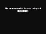 Read Marine Conservation: Science Policy and Management Ebook Free