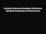 Read Fracking: A Reference Handbook: A Reference Handbook (Contemporary World Issues) Ebook
