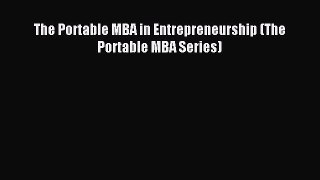 [PDF] The Portable MBA in Entrepreneurship (The Portable MBA Series) Read Online