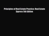 Read Book Principles of Real Estate Practice: Real Estate Express 5th Edition E-Book Free