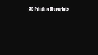 Download 3D Printing Blueprints PDF Online