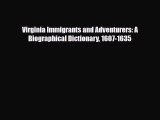 Download Books Virginia Immigrants and Adventurers: A Biographical Dictionary 1607-1635 Ebook