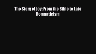 Read The Story of Joy: From the Bible to Late Romanticism Ebook Free