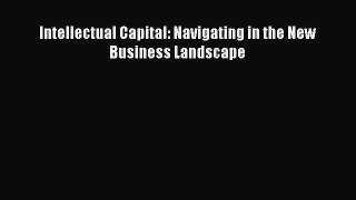 Download Intellectual Capital: Navigating in the New Business Landscape PDF Free