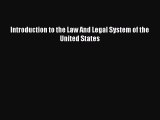 Read Book Introduction to the Law And Legal System of the United States ebook textbooks