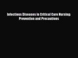Download Infectious Diseases in Critical Care Nursing: Prevention and Precautions Ebook Online