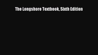 Read Book The Longshore Textbook Sixth Edition E-Book Free