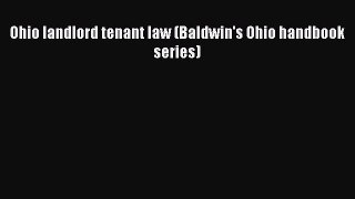 Download Book Ohio landlord tenant law (Baldwin's Ohio handbook series) PDF Online