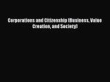 Read Book Corporations and Citizenship (Business Value Creation and Society) ebook textbooks