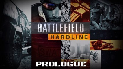 BATTLEFIELD HARDLINE PART PROLOGUE
