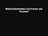Read Book Minority Shareholders: Law Practice and Procedure E-Book Free