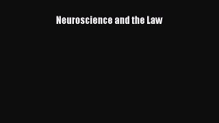 Read Book Neuroscience and the Law E-Book Free