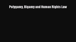 Download Book Polygamy Bigamy and Human Rights Law ebook textbooks