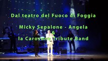 MICKY SEPALONE, ANGELA & LA CAROSONE BAND - MALAFEMMENA - Teatro del Fuoco (FG), 17 Dicembre 2011