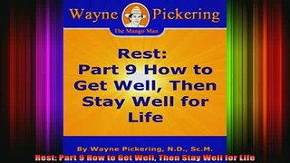 READ book  Rest Part 9 How to Get Well Then Stay Well for Life Full EBook