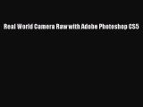 Download Real World Camera Raw with Adobe Photoshop CS5 Ebook Online
