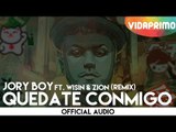 Jory Boy  - Quedate Conmigo Remix ft  Wisin & Zion [Official Audio]