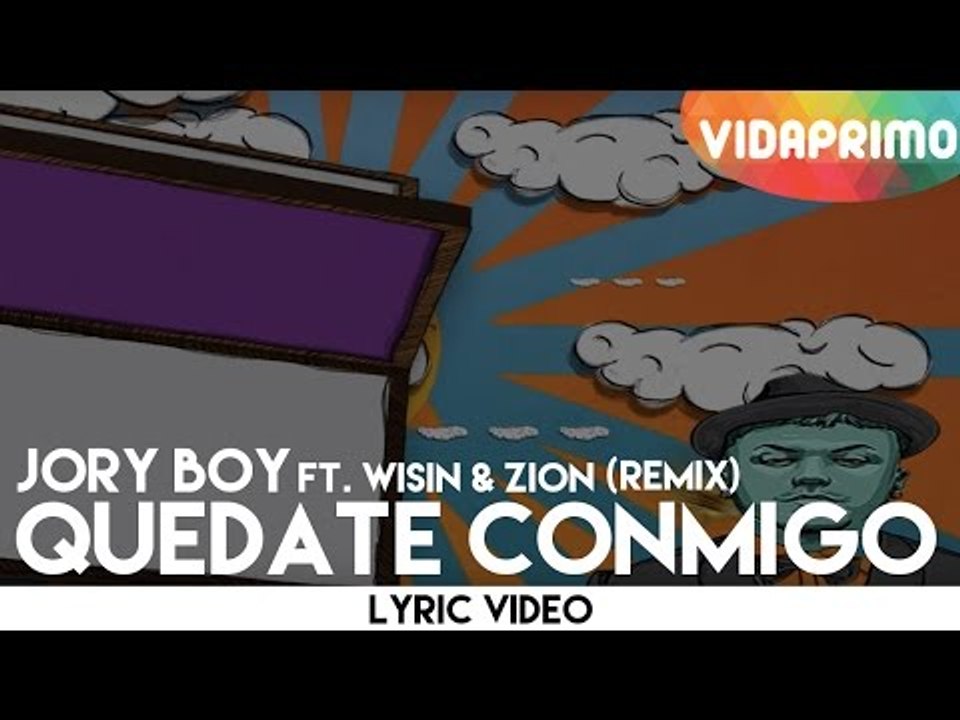 Jory - Quedate Conmigo (Remix) ft. Zion, Wisin...