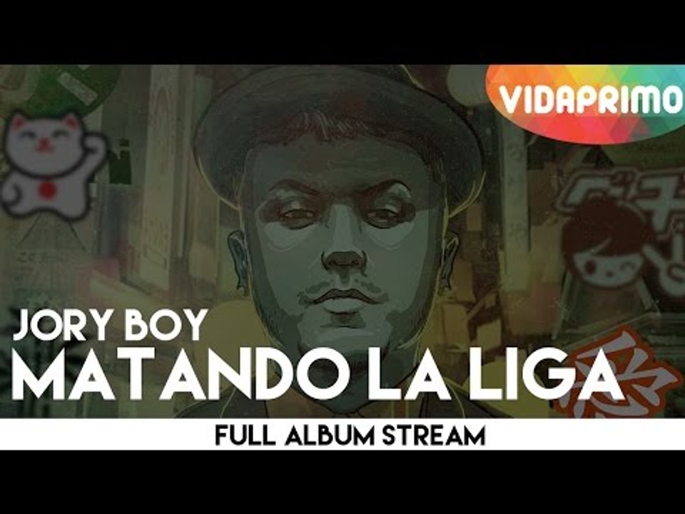 Jory Boy -  Matando La  Liga [Full Album Stream]